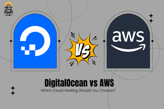 DigitalOcean vs AWS: Which Cloud Hosting Should You Choose?