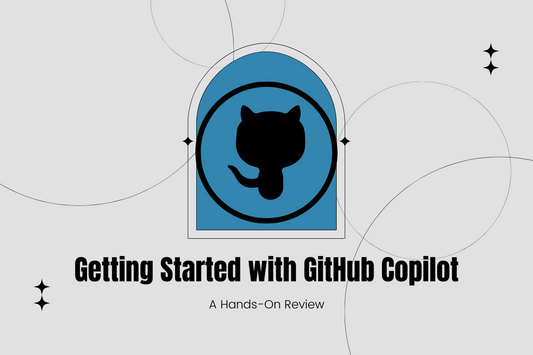 Getting Started with GitHub Copilot: A Hands-On Review