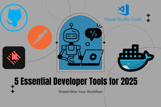 5 Essential Developer Tools for 2025: Streamline Your Workflow